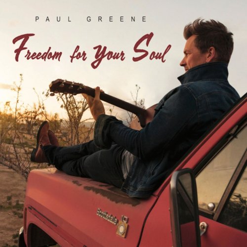 Paul Greene - Freedom for Your Soul (2019)