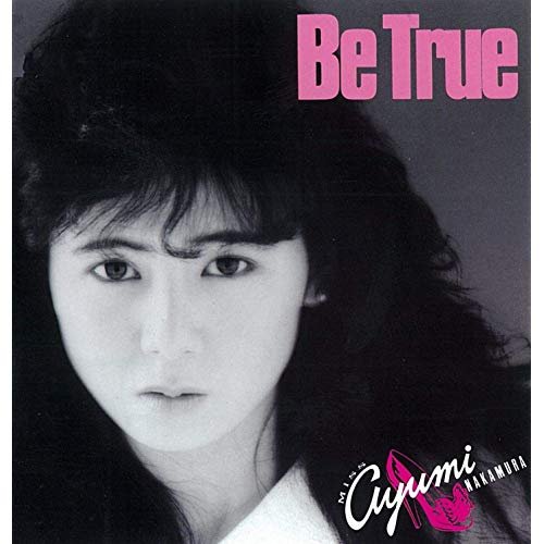 Ayumi Nakamura - Be True (35th Anniversary 2019 Remastered) (2019) Hi Res