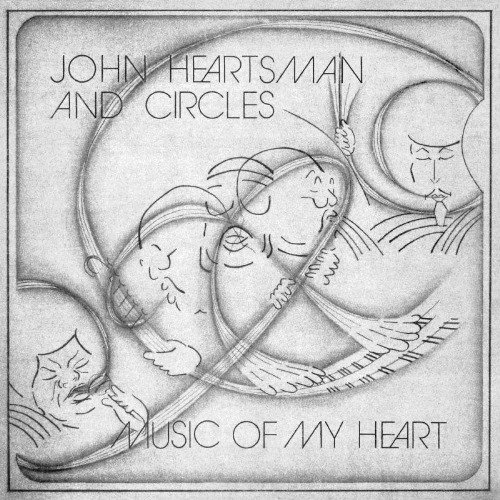 John Heartsman And Circles - Music of My Heart (1977)