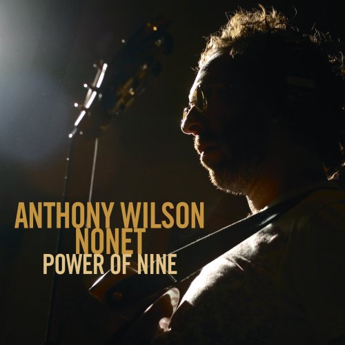 Anthony Wilson Nonet - Power Of Nine (2006) [DSD64]