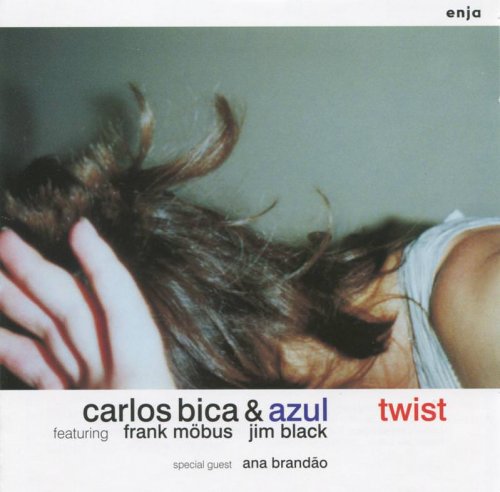 Carlos Bica & Azul - Twist (1998)