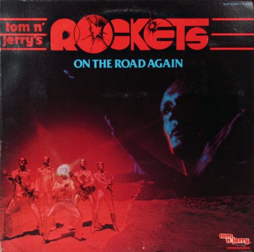 Tom N' Jerry's Rockets - On The Road Again (1978) LP