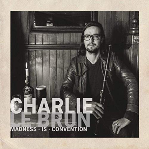 Charlie Le Brun - Madness Is Convention (2019)