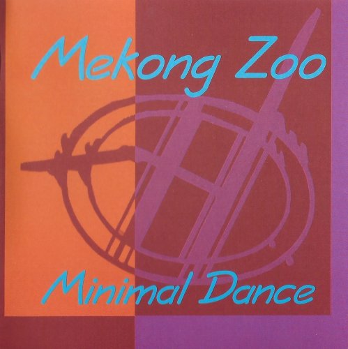 Mekong Zoo - Minimal Dance (1995)