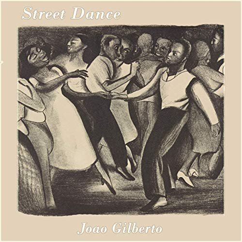 Joao Gilberto - Street Dance (2019)