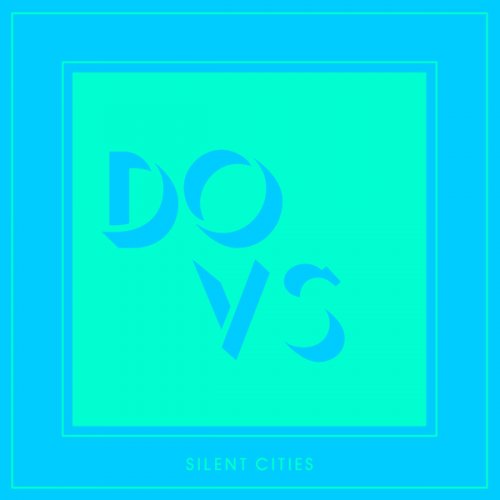 DOVS - Silent Cities (2019)