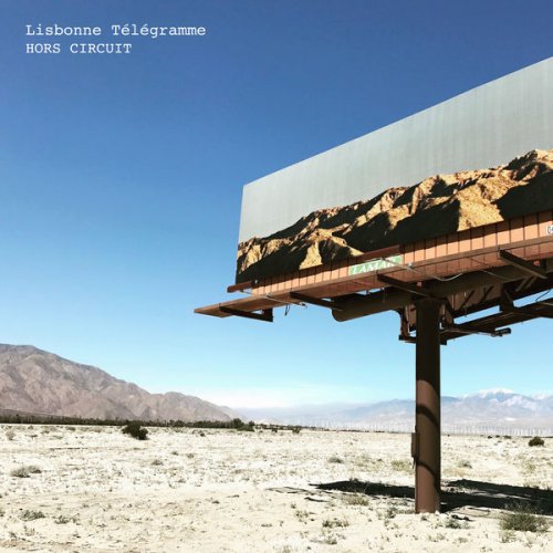 Lisbonne Télégramme - Hors circuit (2019) [Hi-Res]