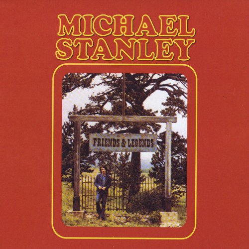 Michael Stanley - Friends & Legends (1973) [1993]