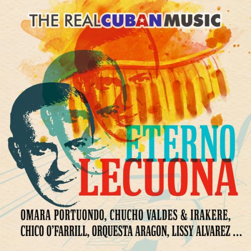 Various Artists - The Real Cuban Music - Eterno Lecuona (Remasterizado) (2019) [Hi-Res]