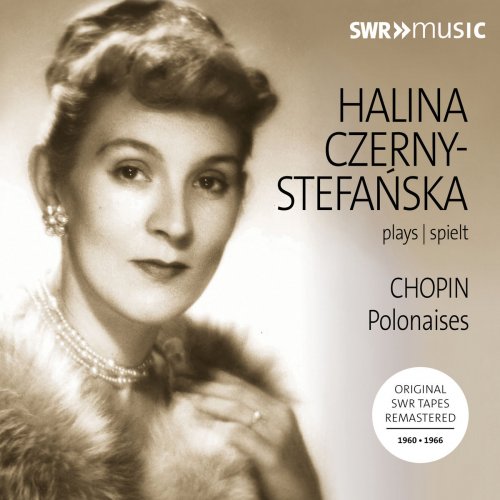Halina Czerny-Stefanska - Chopin, Szymanowski & Zarebski: Piano Works (2019)