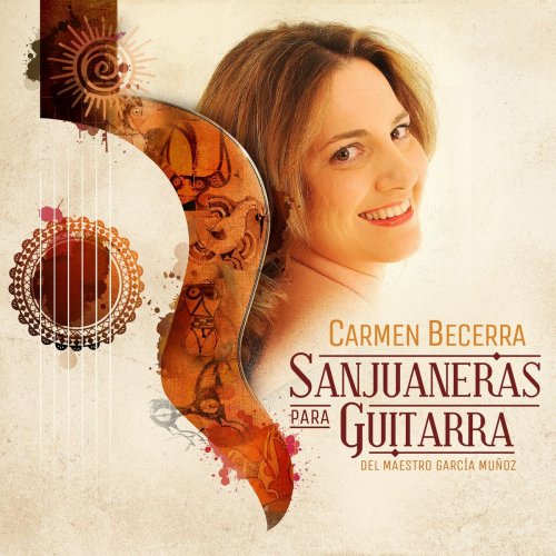 Carmen Becerra - Sanjuaneras para Guitarra del Maestro García Muñoz (2019)