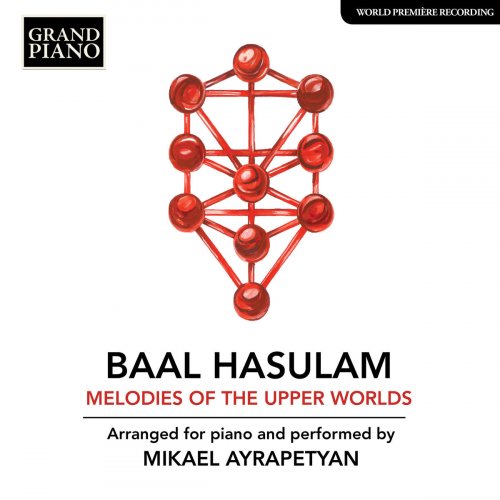 Mikael Ayrapetyan - HaSulam: Melodies of the Upper Worlds (Arr. M. Ayrapetyan for Piano) (2019)