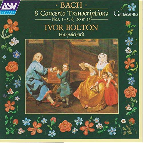 Ivor Bolton - J.S.Bach: 8 Concerto Transcriptions (1990)