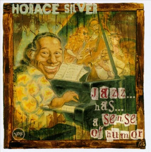 Horace Silver - Jazz Has A Sense Of Humor (1999) FLAC