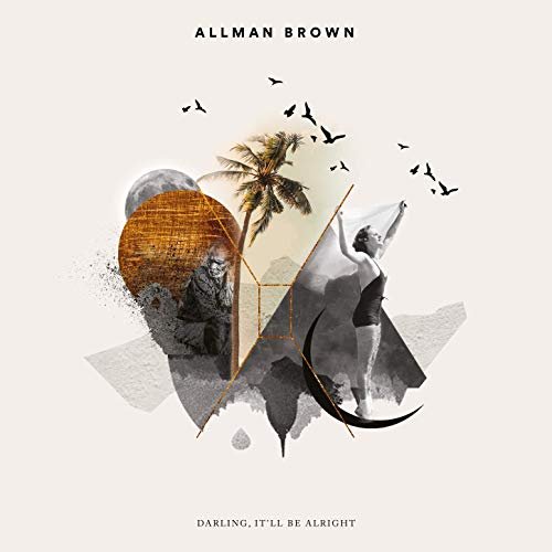 Allman Brown - Darling, It'll Be Alright (2019)
