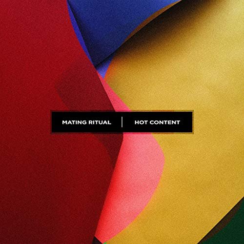 Mating Ritual - Hot Content (2019)