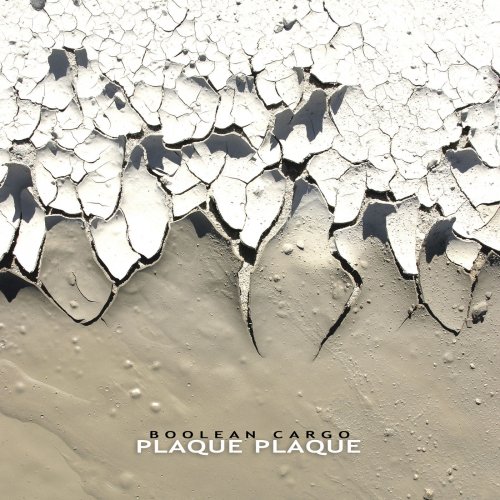 Boolean Cargo - Plaque Plaque (2019) flac