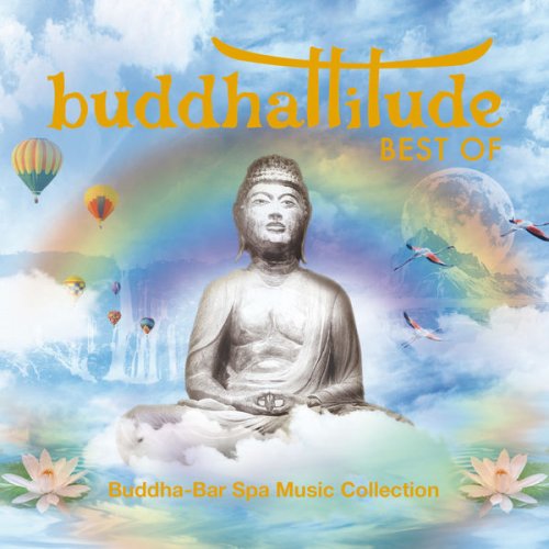 Buddha-Bar - Buddhatitude Best Of : Buddha-Bar Spa Music Collection (2015)