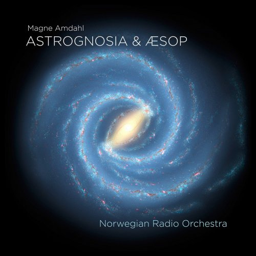 Norwegian Radio Orchestra - Astrognosia & Aesop (2015)