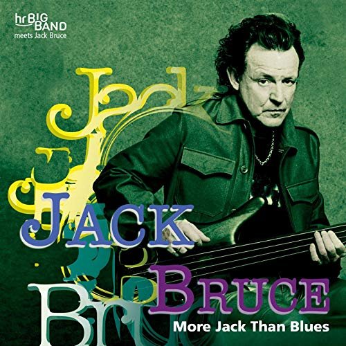 Jack Bruce - More Jack Than Blues (Live at 37. Deutsches Jazzfestival Frankfurt 2006) (2015) lossless
