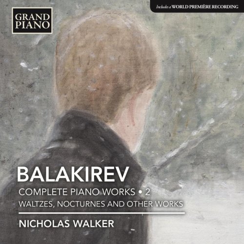 Nicholas Walker - Balakirev: Complete Piano Works, Vol. 2 (2016) [Hi-Res]