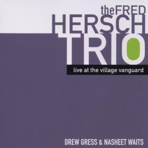 The Fred Hersch Trio - Live At The Village Vanguard (2006) 320 kbps