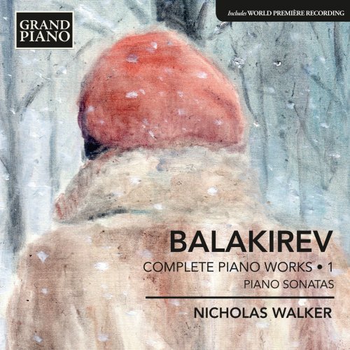 Nicholas Walker - Balakirev: Complete Piano Works, Vol. 1 (2013)