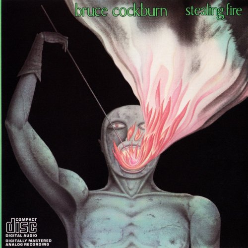 Bruce Cockburn - Stealing Fire (1984)