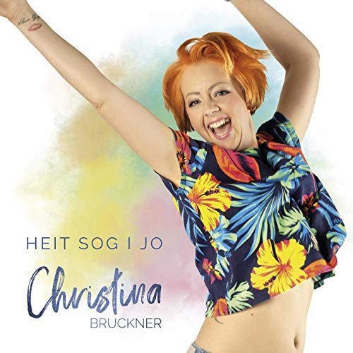 Christina Bruckner - Heit Sog I Jo (2019)