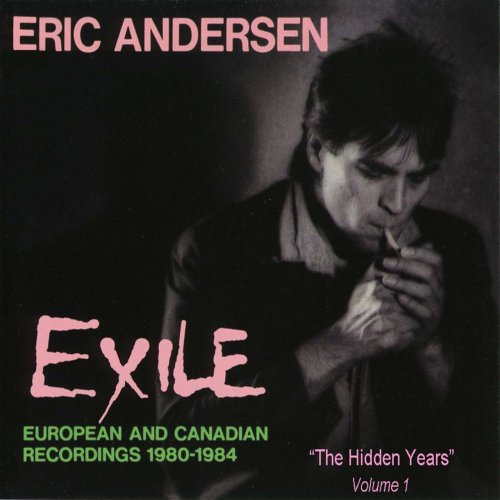 Eric Andersen - Exile: The Hidden Years, Vol.1 & Vol.2 (2009)