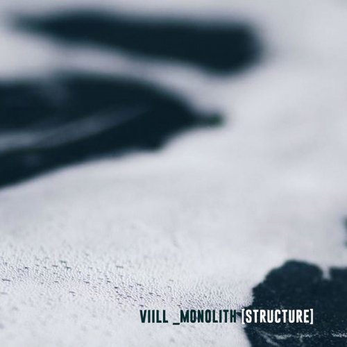 Viill - Monolith [structure] (2019)