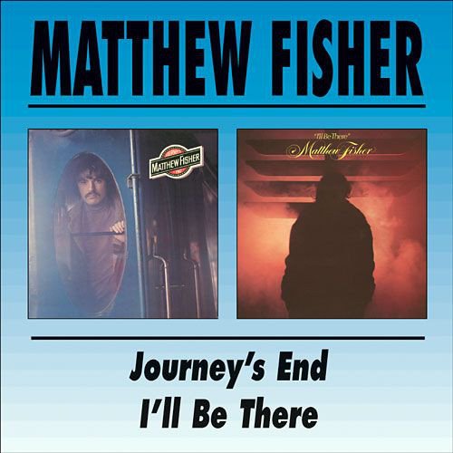 Matthew Fisher - Journey's End / I'll Be There (Reissue) (1973-74/2000)