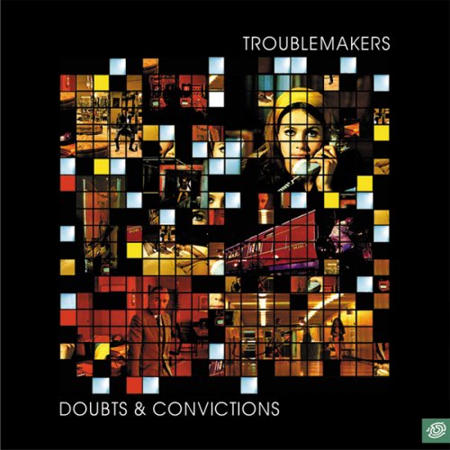 Troublemakers - Doubts & Convictions (2001)