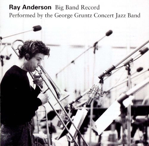Ray Anderson - Big Band Record (1994) FLAC