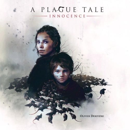Olivier Deriviere - A Plague Tale: Innocence (Original Soundtrack) (2019)