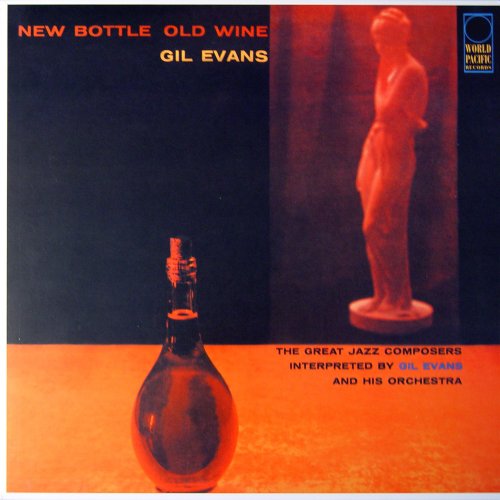 Gil Evans - New Bottle Old Wine (1958) [Vinyl 24-96]