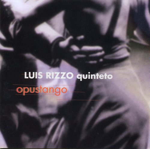 Luis Rizzo Quinteto - Opustango (1999) FLAC