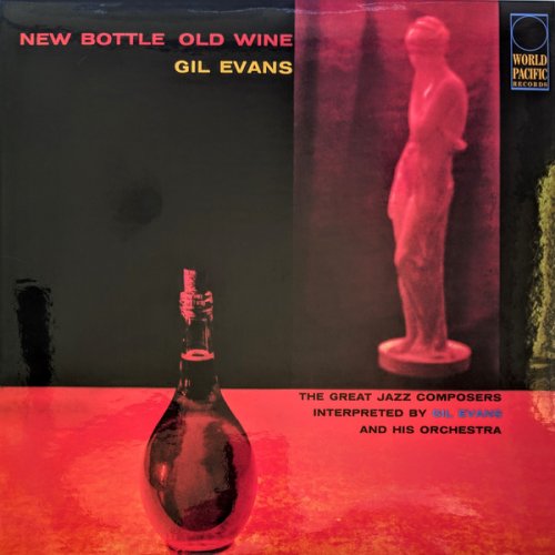 Gil Evans And His Orchestra - New Bottle Old Wine (1958/2019) [24bit FLAC Tone Poet Series 180g]