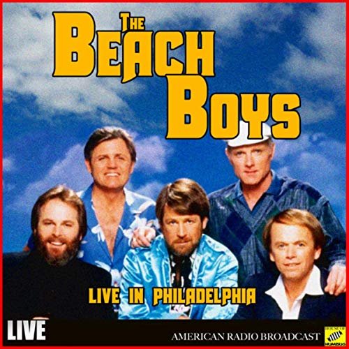 The Beach Boys - The Beach Boys - Live in Philadelphia (Live) (2019)