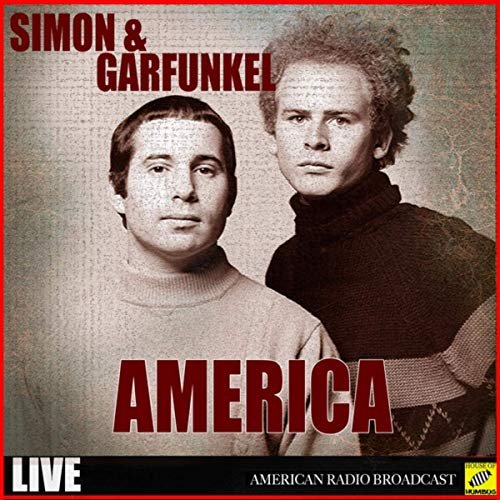 Simon & Garfunkel - America (Live) (2019)