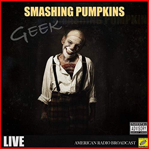 The Smashing Pumpkins - Geek (Live) (2019)
