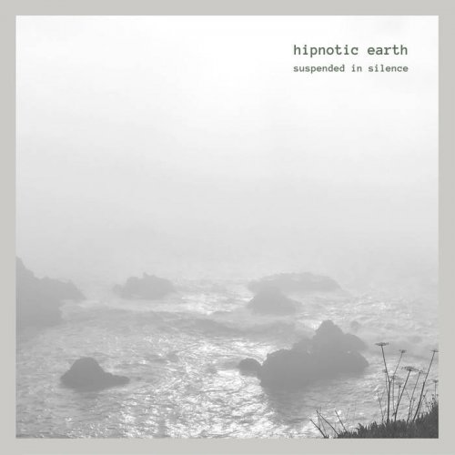 Hipnotic Earth - Suspended in Silence (2019)