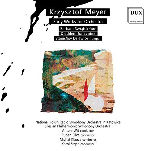 Barbara Świątek-Żelazna - Krzysztof Meyer: Early Works for Orchestra (2015)