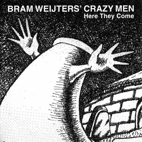 Bram Weijters' Crazy Men - Here They Come (2019) [CD Rip]