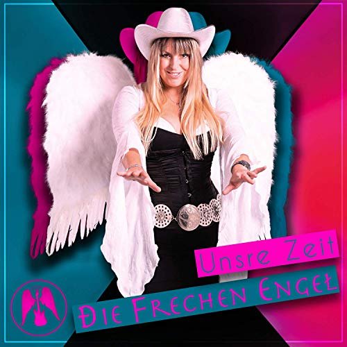 Die Frechen Engel - Unsre Zeit (2019)