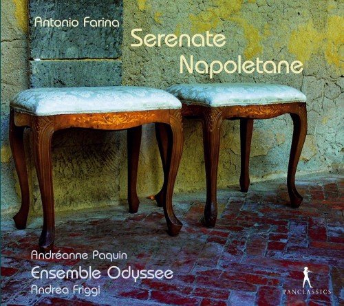 Andreanne Paquin, Ensemble Odyssee, Andrea Friggi - Farina, Marchitelli, A.Scarlatti: Serenate Napoletane (2013) CD-Rip