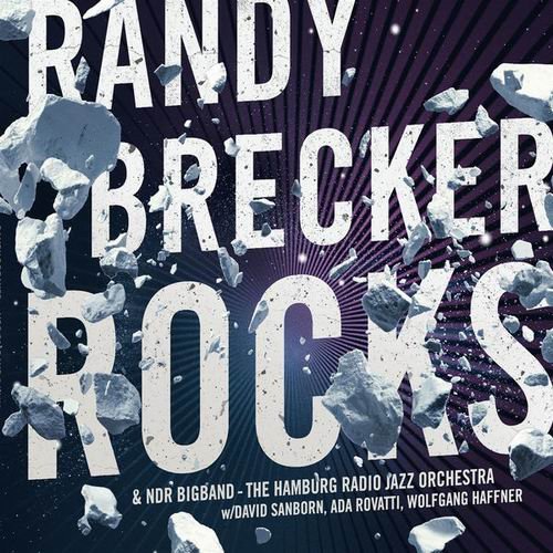 Randy Brecker & NDR Bigband - Rocks (2019) CD Rip