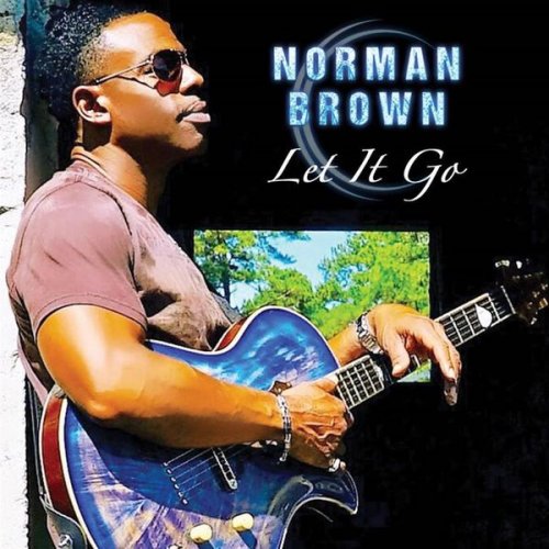 Norman Brown - Let It Go (2017) [Hi-Res]