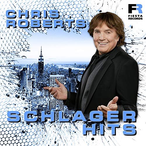 Chris Roberts - Schlager Hits (2019)