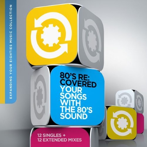 VA - 80's Re:Covered - Your Songs with the 80´s Sound [2CD Set] (2015) Lossless